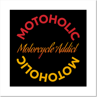 Motoholic - Motorcycle Addict Posters and Art